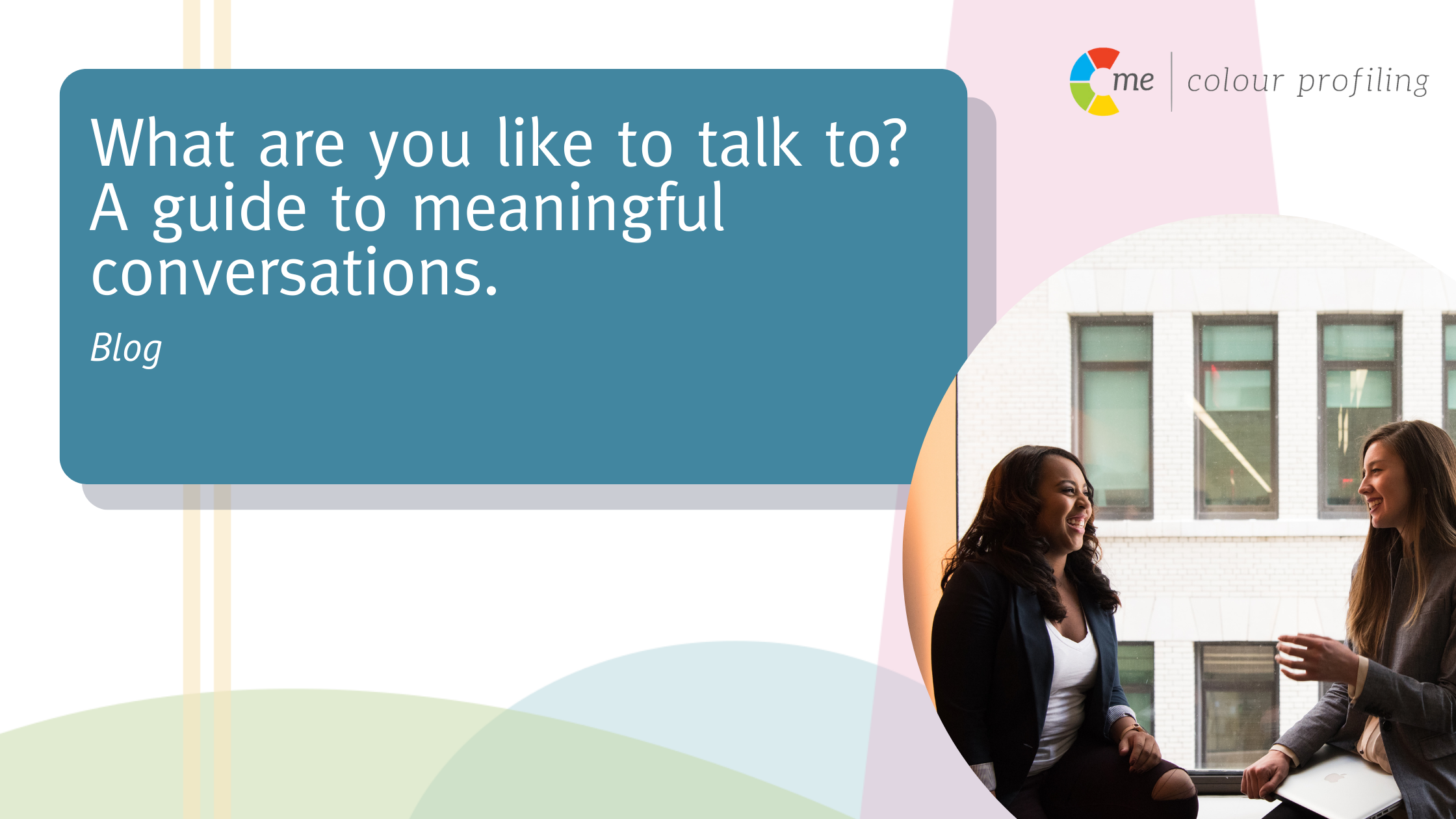 What are you like to talk to? A guide to meaningful conversations.